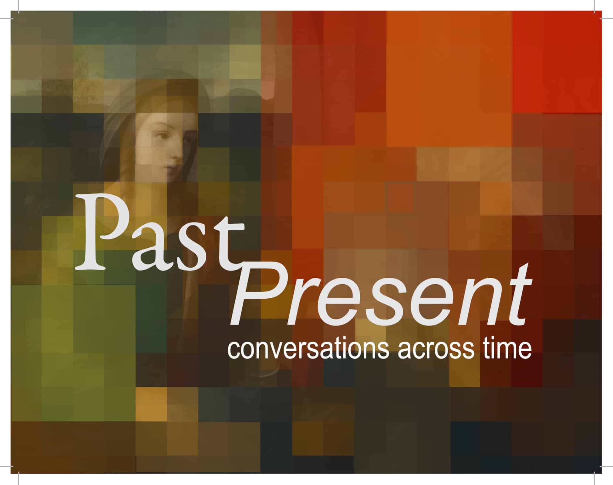 Past Present Conversations across Time Allentown Art Museum