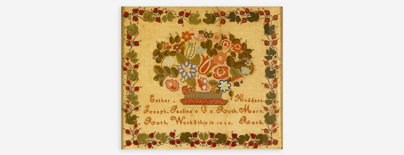 The Plain and Ornamental Branches: A Sampling of Pennsylvania’s Girlhood Embroideries